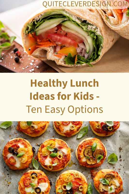 Healthy Lunch Ideas for Kids, Ten Easy Options